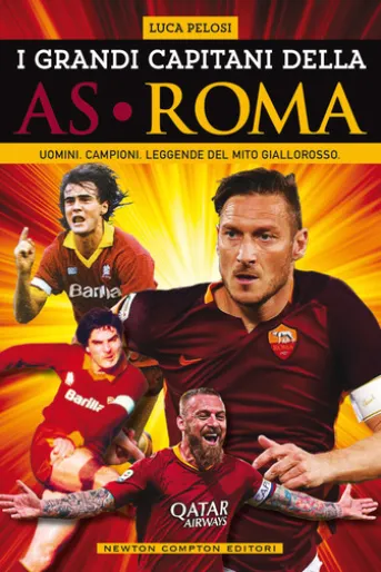 I grandi capitani della AS Roma