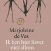 Ik ben hier liever niet alleen