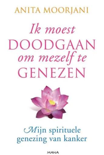 Ik moest doodgaan om mezelf te genezen