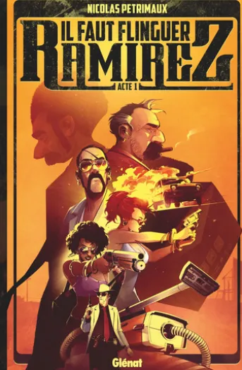 Il faut flinguer Ramirez - Tome 01