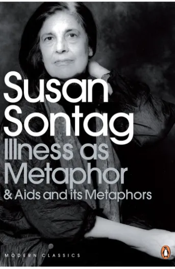 Illness as Metaphor and AIDS and Its Metaphors