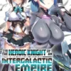 I'm the Heroic Knight of an Intergalactic Empire! (Light Novel) Vol. 3