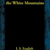 Indian Legends of the White Mountains