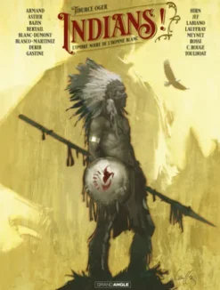 Indians ! - L'ombre noire de l'homme blanc