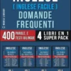 Inglese ( Inglese Facile ) Domande Frequenti (4 Libri en 1 Super Pack)