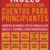 Inglés - Aprende Inglés Con Cuentos Para Principiantes (Vol 2)
