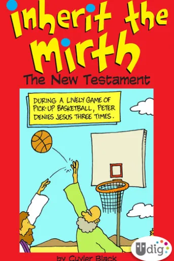 Inherit the Mirth: The New Testament