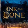 Ink and Bone