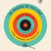 In Praise of Failure