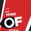 Inside the Mind of a Gambler