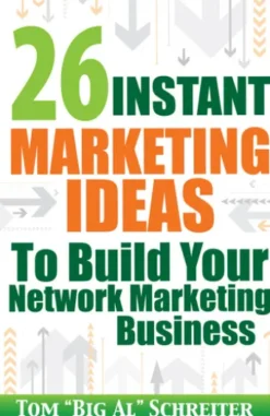 26 Instant Marketing Ideas To Build Your Network Marketing Business