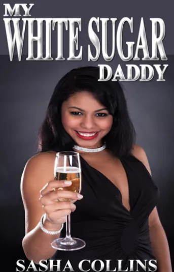 Interracial Romance Stories: My White Sugar Daddy (BWWM)