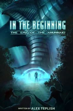 In The Beginning : The Epic of the Anunnaki