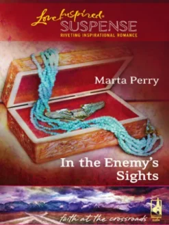 In The Enemy's Sights (Faith at the Crossroads, Book 4) (Mills & Boon Love Inspired)
