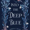 Into the Deep Blue