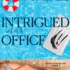 Intrigued Out of the Office