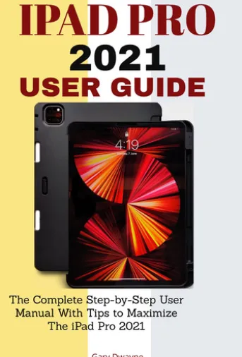 Ipad Pro 2021 User Guide