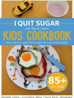 I Quit Sugar Kid's Cookbook