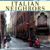 Italian Neighbors