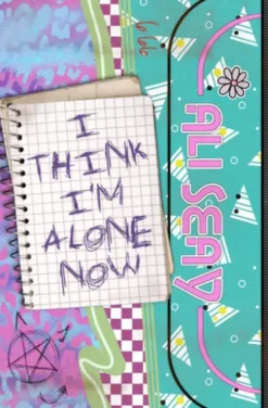 I Think I'm Alone Now