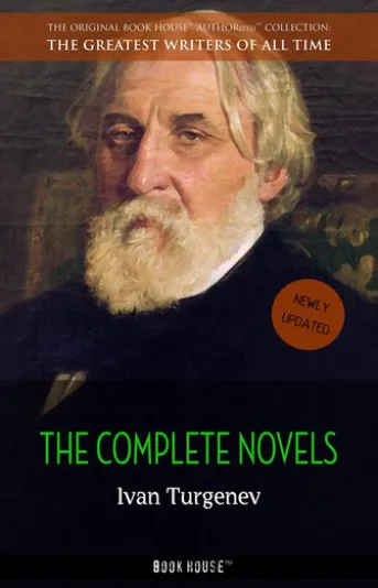 Ivan Turgenev: The Complete Novels