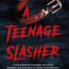 I Was a Teenage Slasher