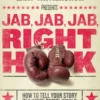 Jab, Jab, Jab, Right Hook