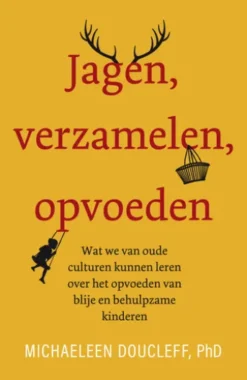 Jagen, verzamelen, opvoeden