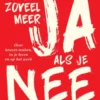 Je krijgt zoveel meer ja als je nee kan zeggen