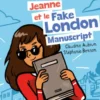 Jeanne et le Fake London Manuscript - collection Tip Tongue - A1 introductif- dès 8 ans