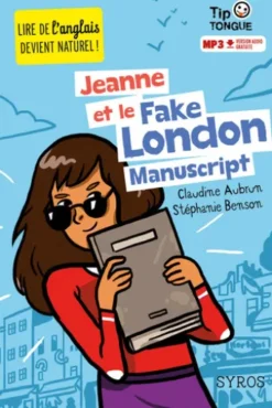 Jeanne et le Fake London Manuscript - collection Tip Tongue - A1 introductif- dès 8 ans