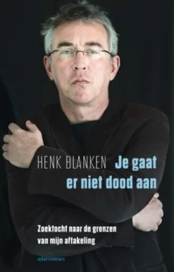 Je gaat er niet dood aan