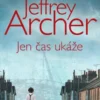 Jen čas ukáže (Cliftonova kronika: Díl první)