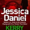 Jessica Daniel series: Think of the Children/Playing with Fire/Thicker Than Water - books 4 - 6