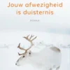 Jouw afwezigheid is duisternis