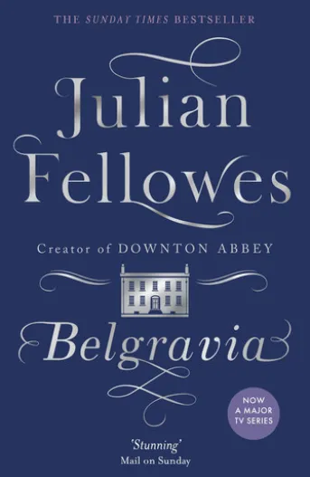 Julian Fellowes's Belgravia