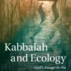 Kabbalah and Ecology