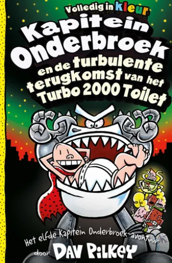 Kapitein Onderbroek en de turbulente terugkomst van het Turbo 2000 Toilet