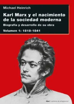 Karl Marx y el nacimiento de la sociedad moderna I