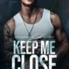Keep Me Close