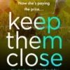 Keep Them Close