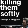 Killing Them Softly (Cogan's Trade Movie Tie-in Edition)