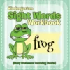 Kindergarten Sight Words Workbook (Baby Professor Learning Books)