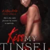 Kiss My Tinsel
