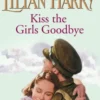 Kiss The Girls Goodbye