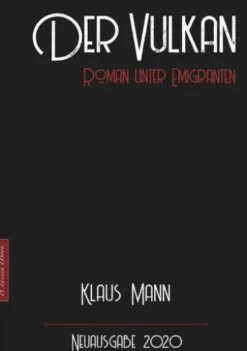 Klaus Mann: Der Vulkan – Roman unter Emigranten