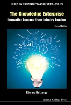 Knowledge Enterprise, The: Innovation Lessons From Industry Leaders (2nd Edition)