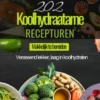 202 Koolhydraatarme Recepturen - Digitaal Koolhydraatarme Kookboek - Keto Afvallen