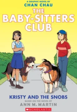 Kristy and the Snobs: A Graphic Novel (The Baby-Sitters Club #10)