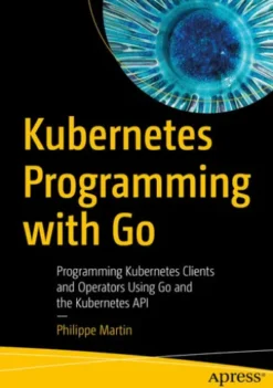 Kubernetes Programming with Go